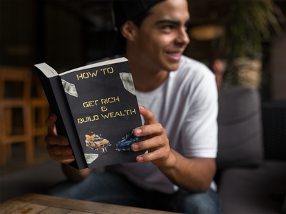 How to get rich and build wealth